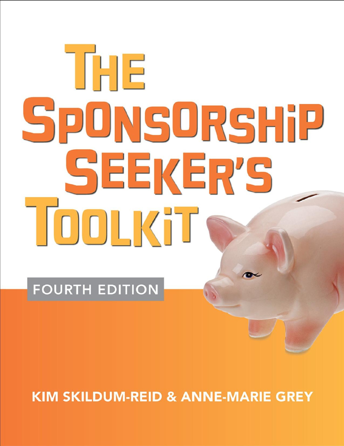 The Sponsorship Seekers Toolkit Kim Skildumreid