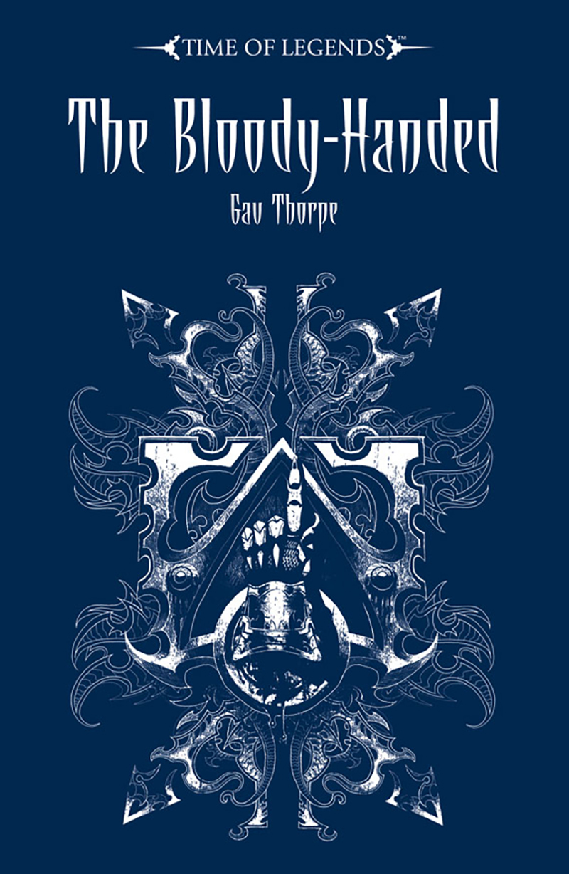 Time Of Legends The Sundering He Bloodyhanded Thorpe Gav The Bloodyhanded