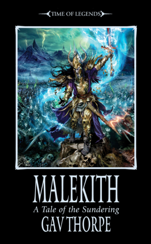 Time Of Legends Malekith The Sundering Book 1 Thorpe Gav