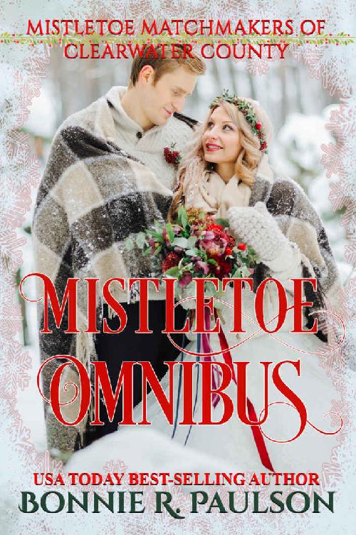 Mistletoe Matchmakers Of Clearwater County 01 08 Omnibus Anthology Bonnie R Paulson