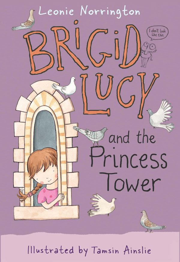 Brigid Lucy And The Princess Tower Leonie Norrington