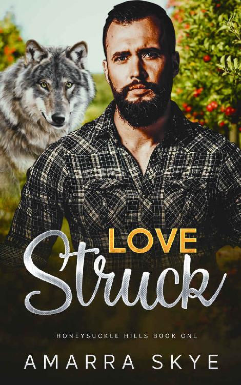 Love Struck Honeysuckle Hills 1 1st Edition Amarra Skye