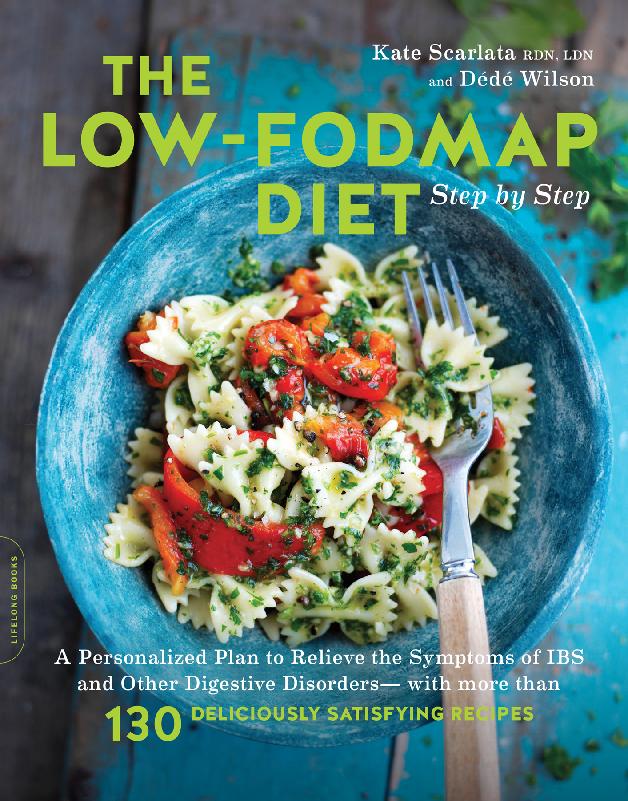 The Lowfodmap Diet Step By Step Kate Scarlata