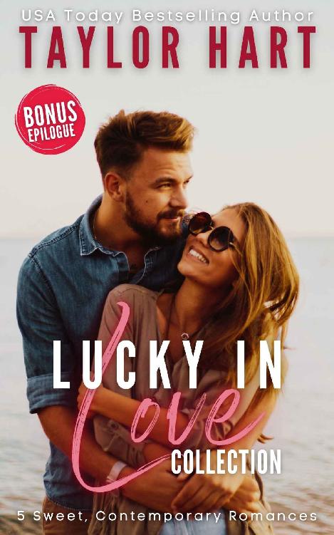 Lucky In Love Romance Collection 2022 5 Sweet Contemporary Christian Romances Taylor Hart