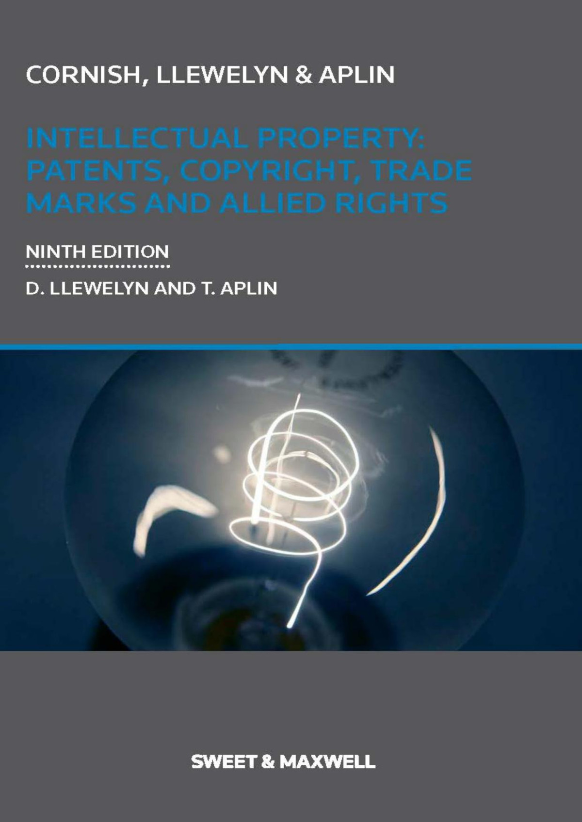 Intellectual Property Patents Copyright Trade Marks And Allied Rights 9th Edition David Llewelyn Tanya Aplin