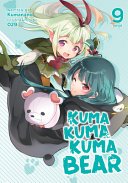 Kuma Kuma Kuma Bear Light Novel Vol 9 Kumanano