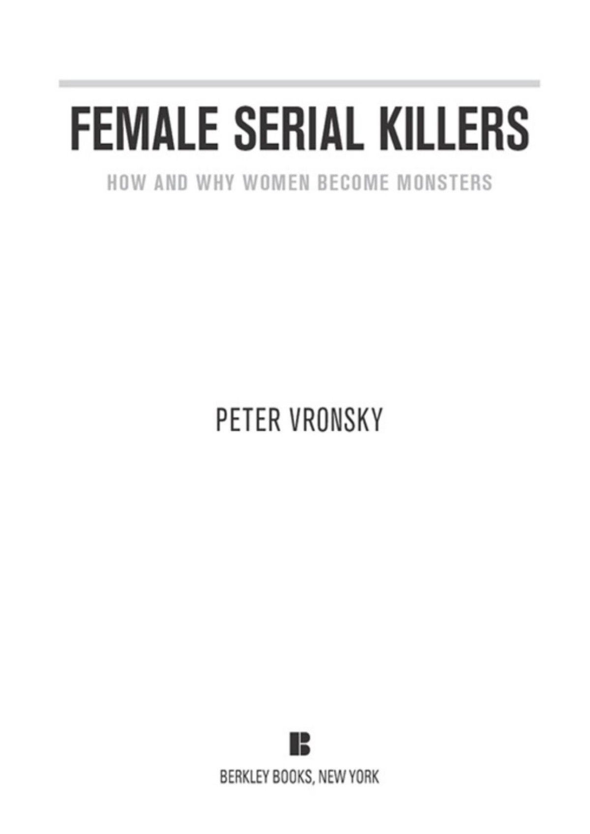 Female Serial Killers Peter Vronsky