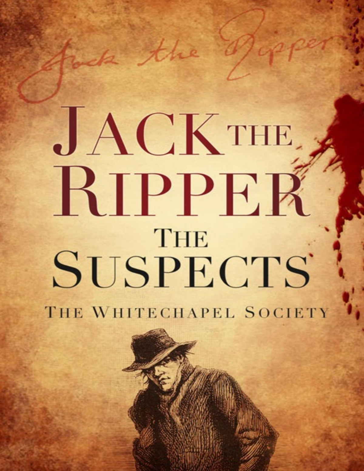 Jack The Ripper The Suspects The Whitechapel Society