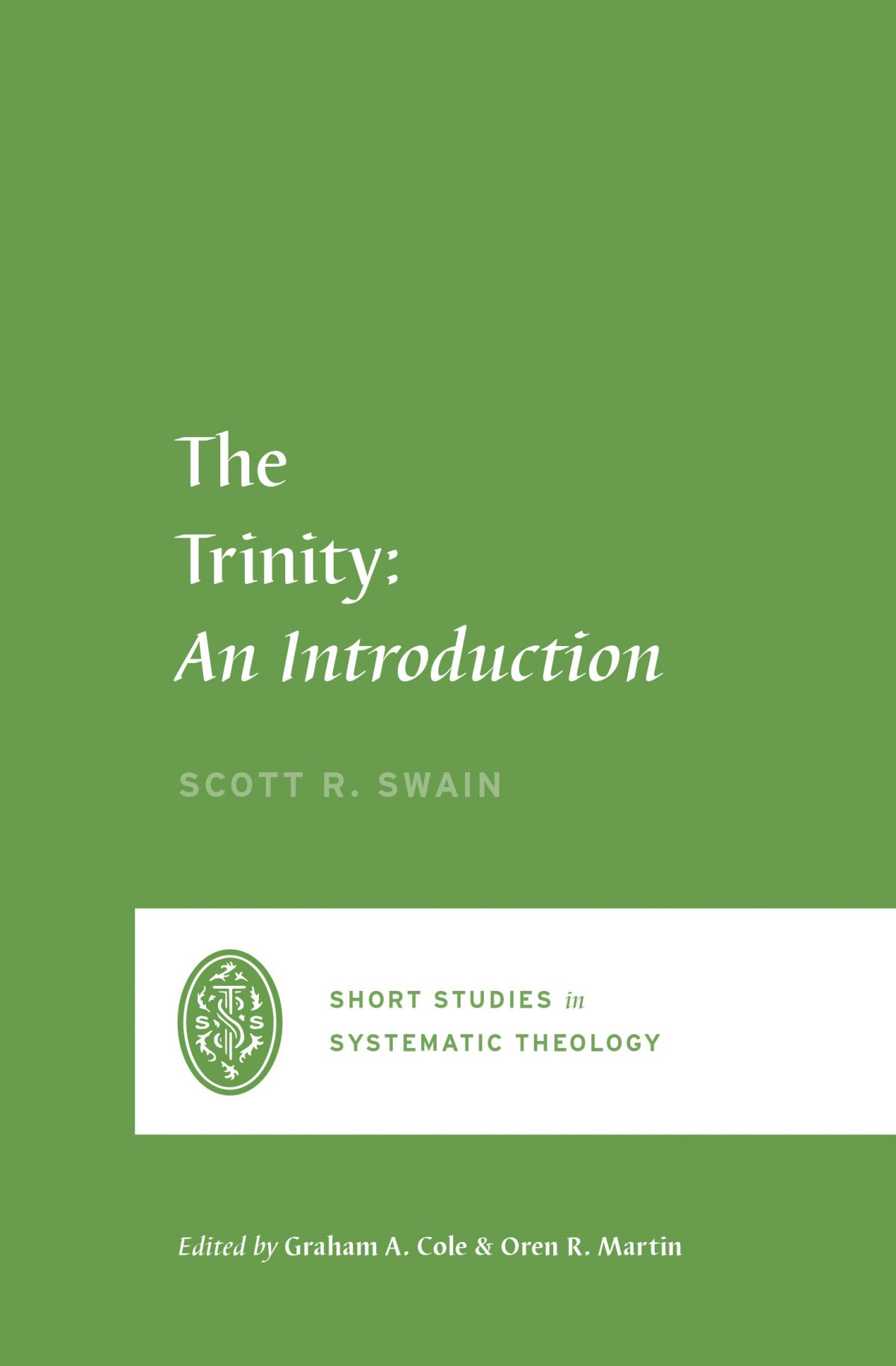 The Trinity An Introduction Scott Swain