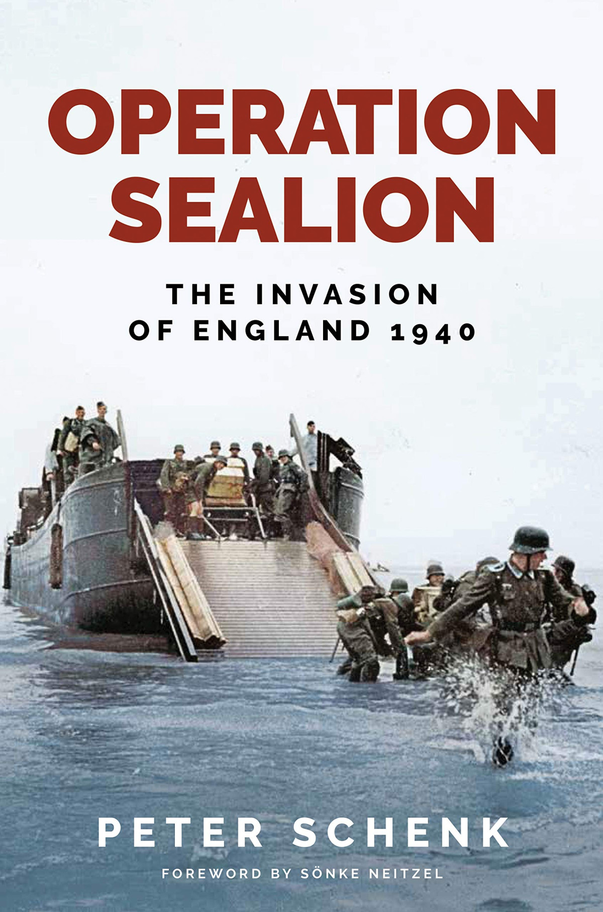 Operation Sealion The Invasion Of England 1940 Peter Schenk