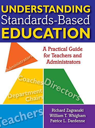 Understanding Standardsbased Education A Practical Guide For Teachers And Administrators 1st Edition Richard A Zagranski Editor
