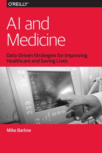 Ai And Medicine Datadriven Strategies For Improving Healthcare And Saving Lives Mike Barlow
