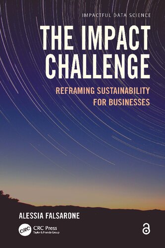 The Impact Challenge Reframing Sustainability For Businesses 1st Edition Alessia Falsarone