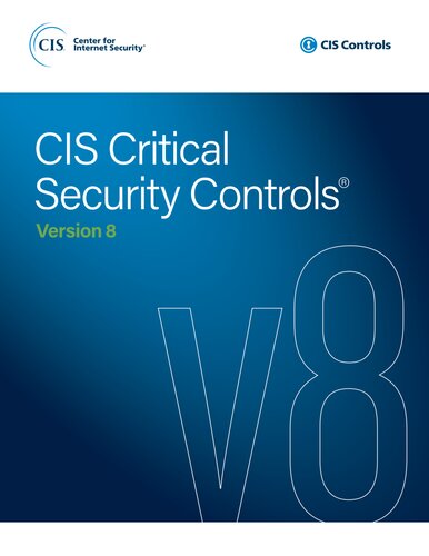 Cis Critical Security Controls 8th Edition Center For Internet Security