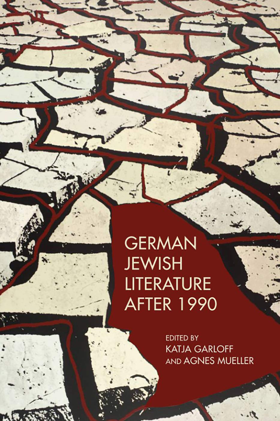 German Jewish Literature After 1990 Katja Garloff Editor