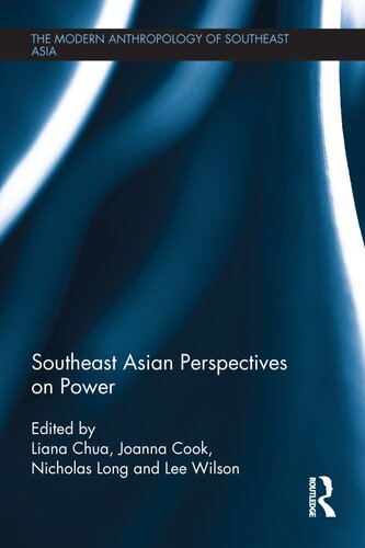 Southeast Asian Perspectives On Power Chua Lianacook Joannalong
