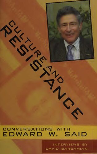 Culture And Resistance Conversations With Edward W Said Edward Said