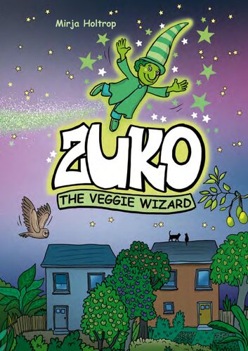 Zuko The Veggie Wizard Children Book Orthomolecular Vitamins Mirja Holtrop