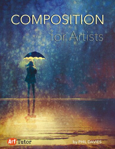 Composition For Artists 1st Edition Phil Davies