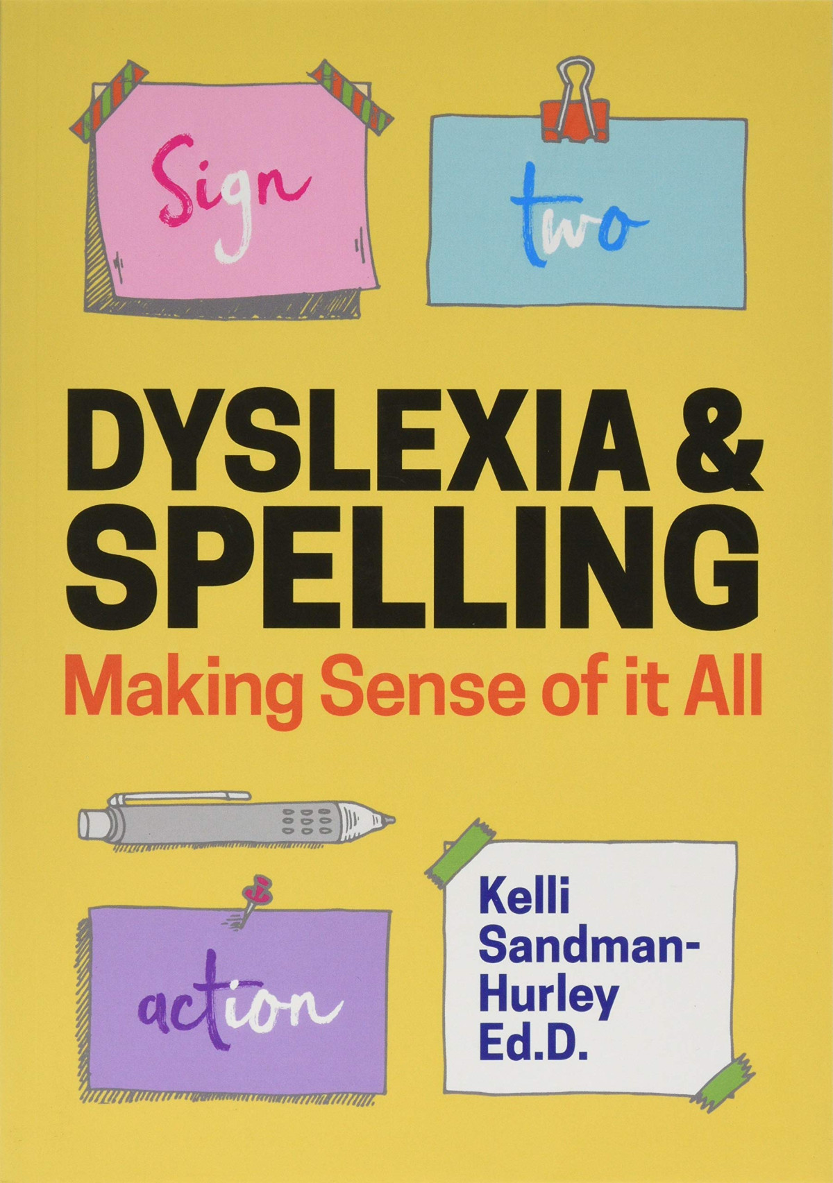 Dyslexia And Spelling Kelli Sandmanhurley