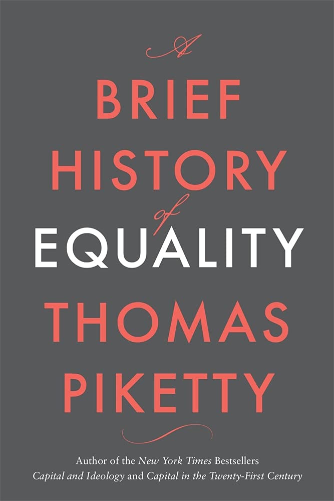 A Brief History Of Equality Thomas Piketty