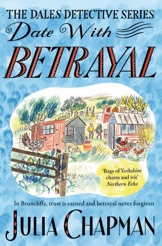 Date With Betrayal Dales Detective Mystery 7 Julia Chapman