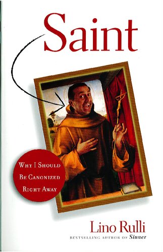 Saint Why I Should Be Canonized Right Away Rulli Lino