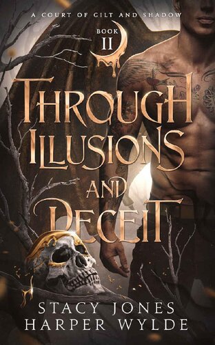 Through Illusions And Deceit 1st Edition Stacy Jones Harper Wylde