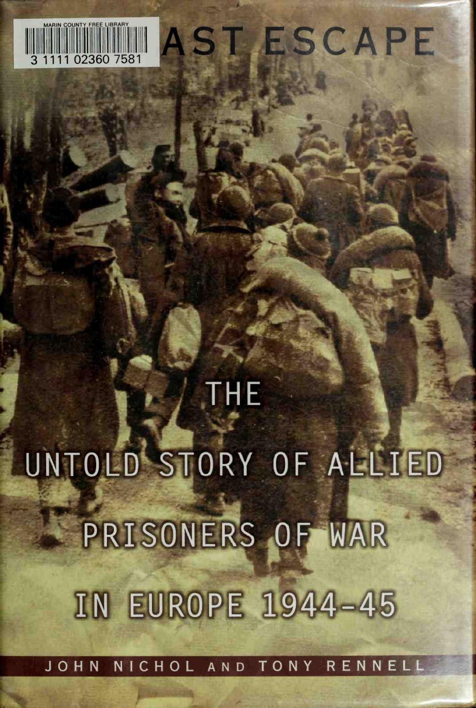 The Last Escape The Untold Story Of Allied Prisoners Of War In Europe 194445 John Nichol Tony Rennell