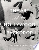 The Art Of The Hollywood Backdrop Karen L Maness Richard M Isackes