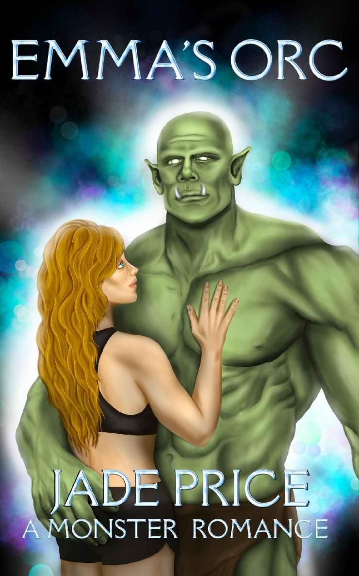 Emmas Orc A Monster Romance Jade Price