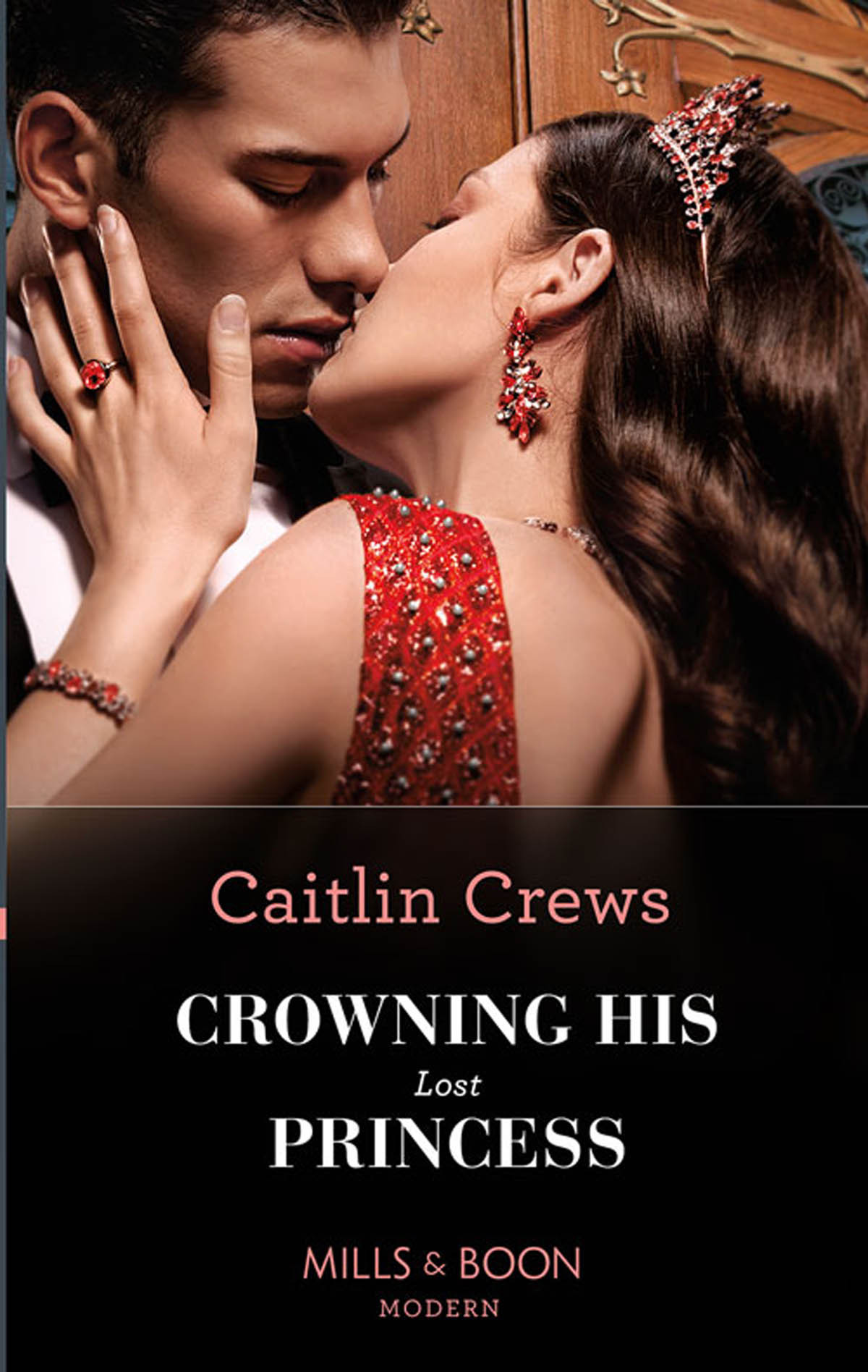 Crowning His Lost Princess Mills Boon Modern The Lost Princess Scandal Book 1 Caitlin Crews