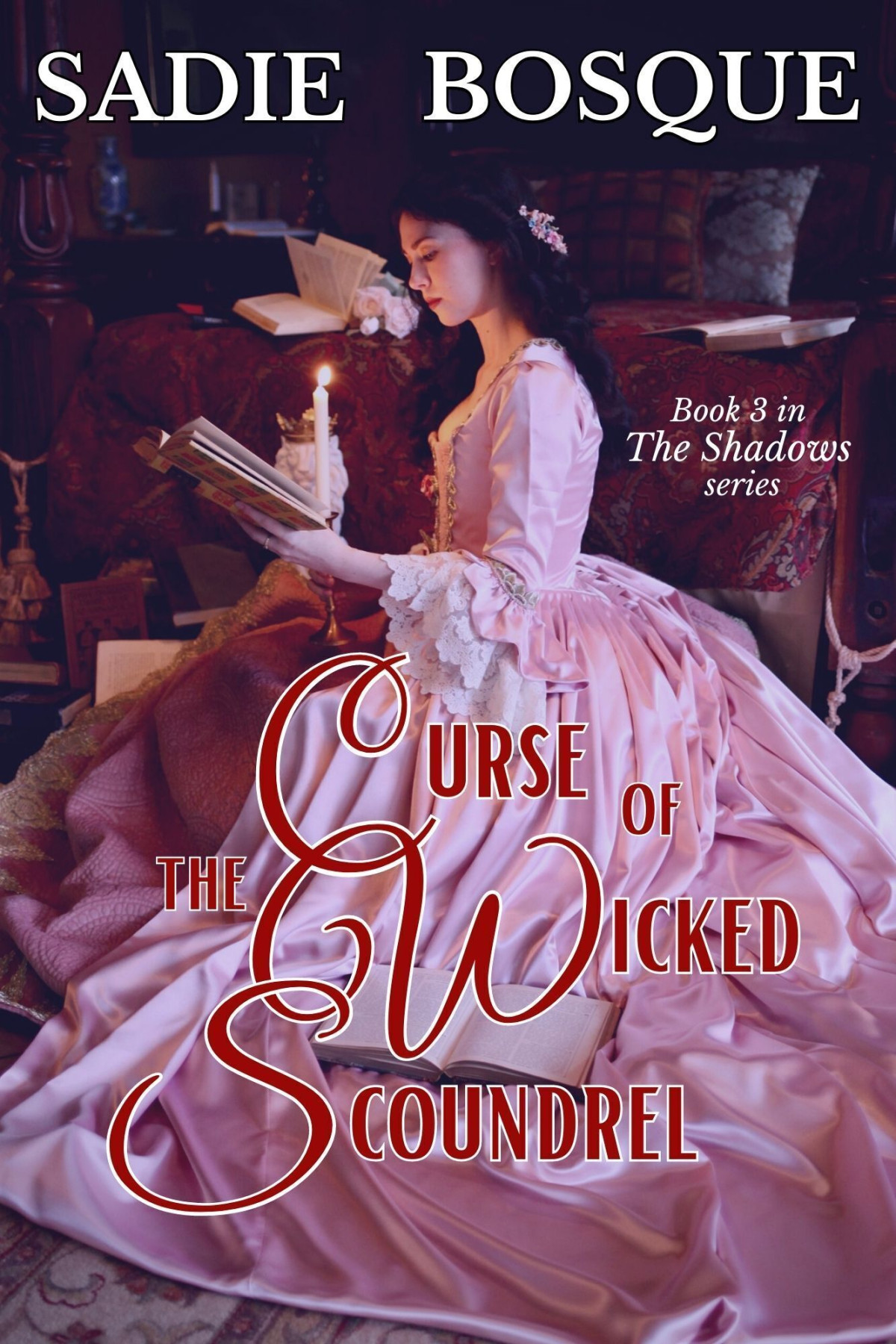 Curse Of The Wicked Scoundrel Sadie Bosque