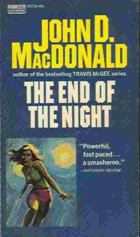 The End Of The Night John D Macdonald