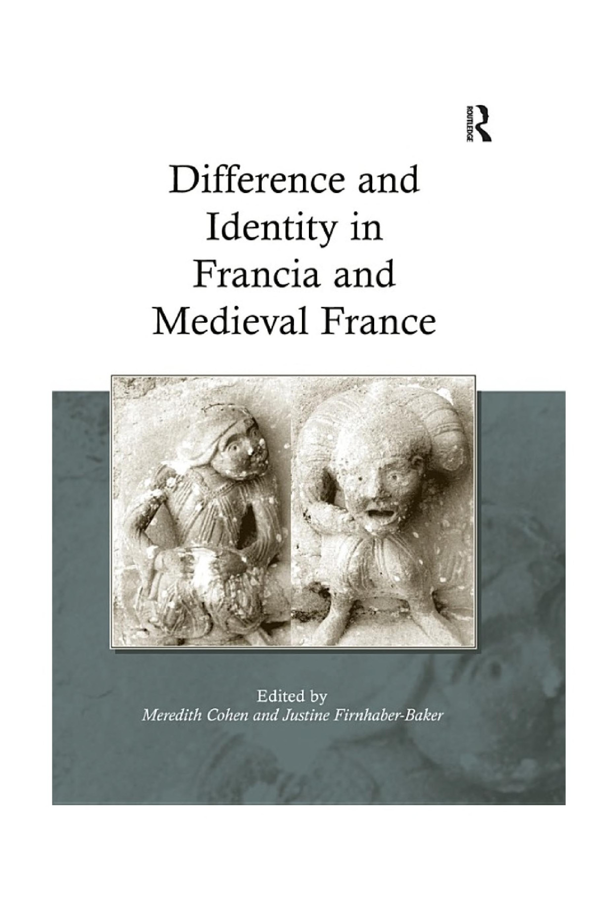 Difference And Identity In Francia And Medieval France Meredith Cohen