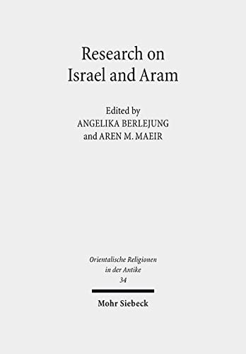 Research On Israel And Aram Autonomy Independence And Related Issues Angelika Berlejung Editor