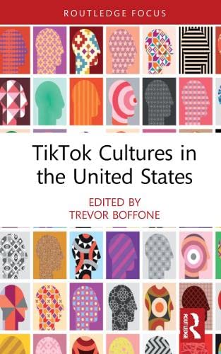 Tiktok Cultures In The United States Trevor Boffone
