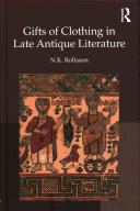 Gifts Of Clothing In Late Antique Literature N K Rollason