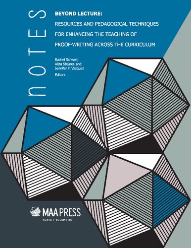 Beyond Lecture Resources And Pedagogical Techniques For Enhancing The Teaching Of Proofwriting Across The Curriculum Edited By Rachel Schwell