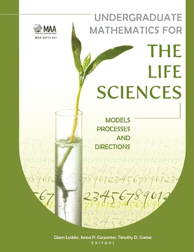 Undergraduate Mathematics For The Life Sciences Models Processes And Directions Glenn Ledder Timothy D Comar Jenna P Carpenter
