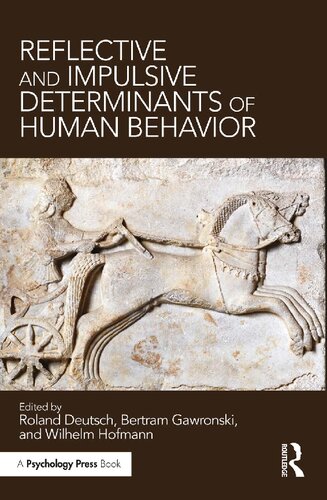 Reflective And Impulsive Determinants Of Human Behavior 1st Edition Roland Deutsch Editor