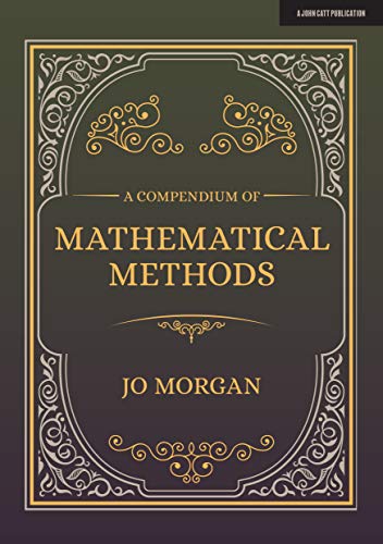 A Compendium Of Mathematical Methods Jo Morgan