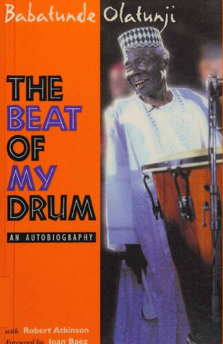 The Beat Of My Drum An Autobiography Babatunde Olatunji Akinsola A Akiwowo