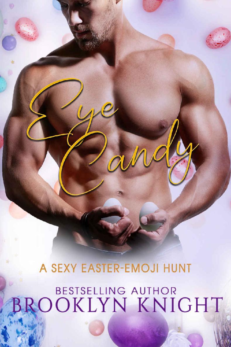 Eye Candy A Sexy Easteremoji Hunt Brooklyn Knight