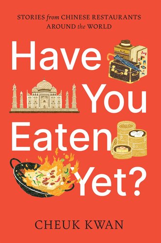 Have You Eaten Yet 1st Edition Cheuk Kwan