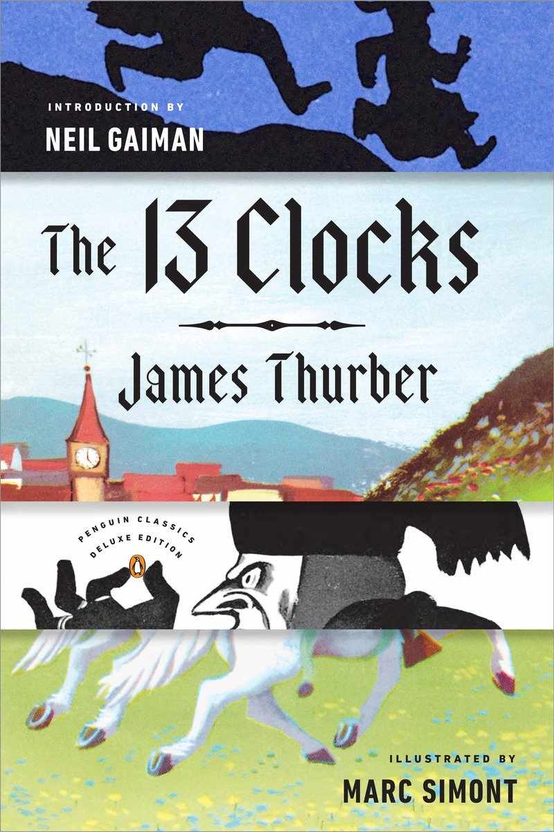 The 13 Clocks Penguin Classics Deluxe Edition James Thurber
