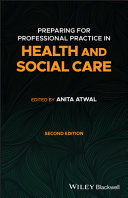 Preparing For Professional Practice In Health And Social Care Anita Atwal