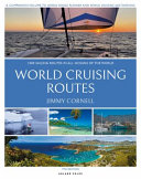 World Cruising Routes 1000 Sailing Routes In All Oceans Of The World Jimmy Cornell