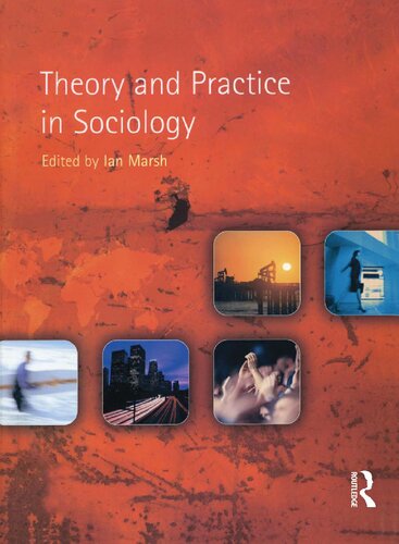 Theory And Practice In Sociology Reprint Ian Marsh Editor