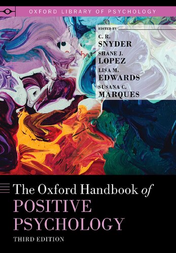 The Oxford Handbook Of Positive Psychology 3rd Edition 3rd Edition C R Snyder